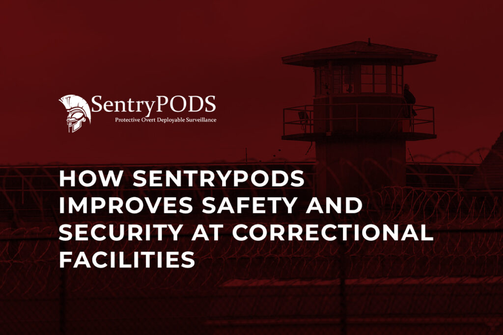 How SentryPODS Improves Safety and Security at Correctional Facilities How SentryPODS Improves Safety and Security at Correctional Facilities