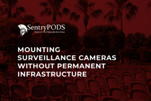 Mounting Surveillance Cameras Without Permanent Infrastructure