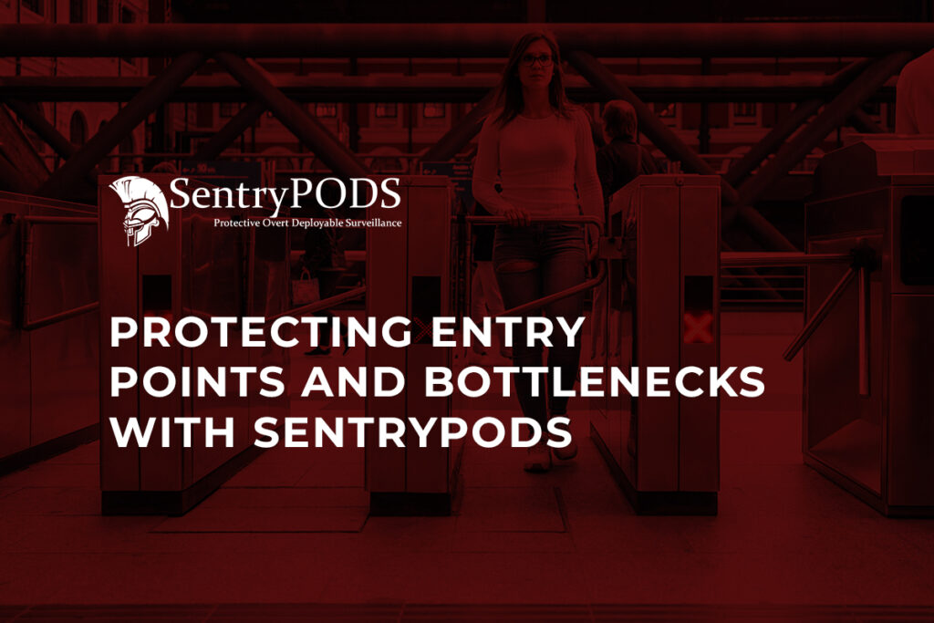 Protecting Entry Points and Bottlenecks with SentryPODS