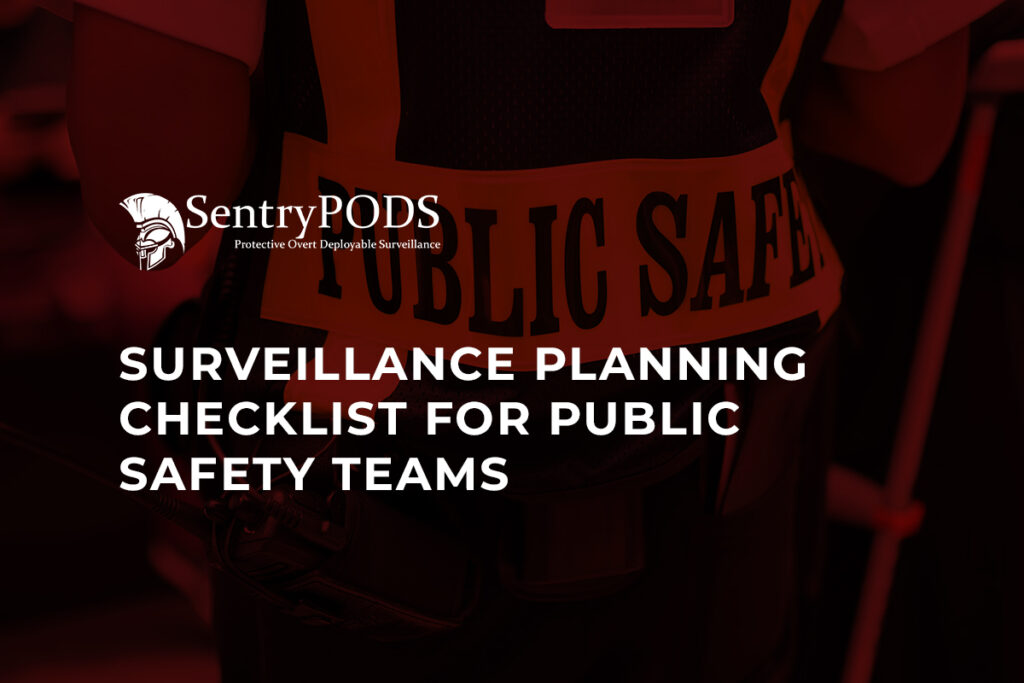Surveillance Planning Checklist for Public Safety Teams