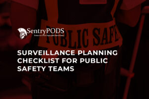 Surveillance Planning Checklist for Public Safety Teams