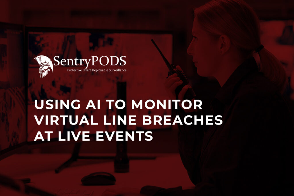 Using AI to Monitor Virtual Line Breaches at Live Events