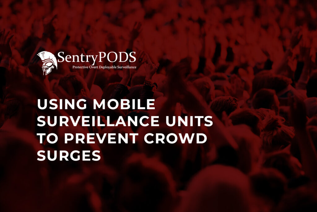 Using Mobile Surveillance Units to Prevent Crowd Surges