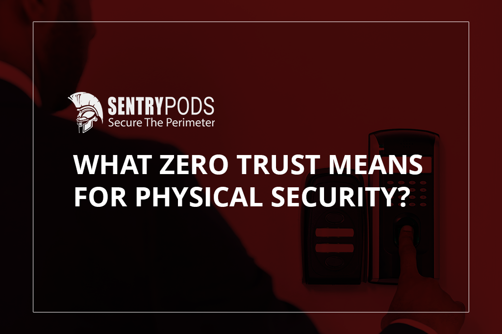 EO 14028 Compliance Means Rethinking Physical Security Zero Trust 14028 in Physical Security Layers